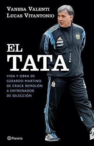 El Tata Gerardo Martino - Vanesa Valenti / Lucas Vitantonio