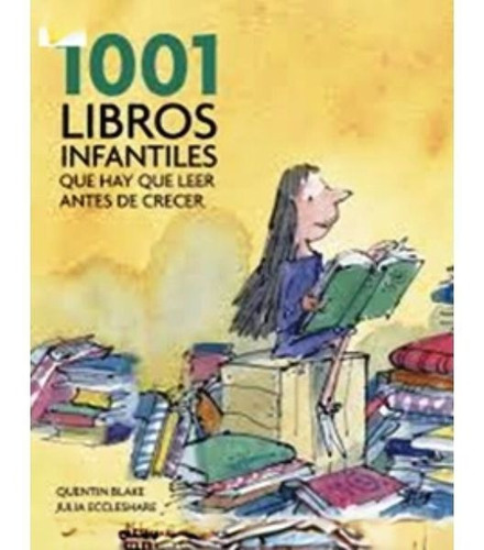 1001 Libros Infantiles Que Hay Que Leer Antes De Crecer