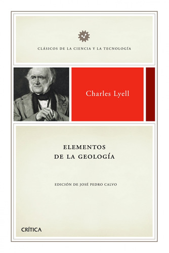 Elementos de geología, de Lyell, Charles. Serie Ariel Ciencia Editorial Crítica México, tapa dura en español, 2012