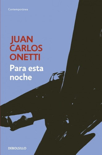 Para Esta Noche - Juan Carlos Onetti .