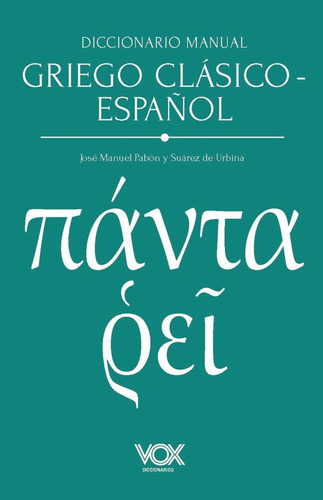 Diccionario manual griego clásico español de Pabón y Suárez de Urbina José Manuel editorial Vox tapa dura en español