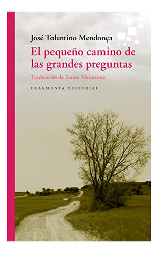 Libro El Pequeño Camino De Las Grandes Preguntas  De Tolenti