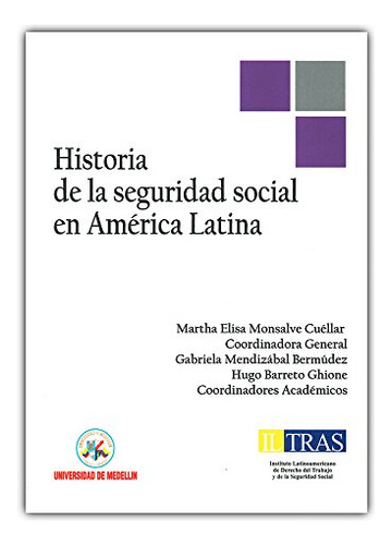 Libro Historia De La Seguridad Social En América Latina De J