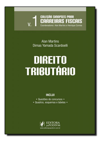 Direito Tributário - Vol.1 - Coleção Sinopses Para Carrei, de Alan Martins. Editora JUSPODIVM, capa mole em português