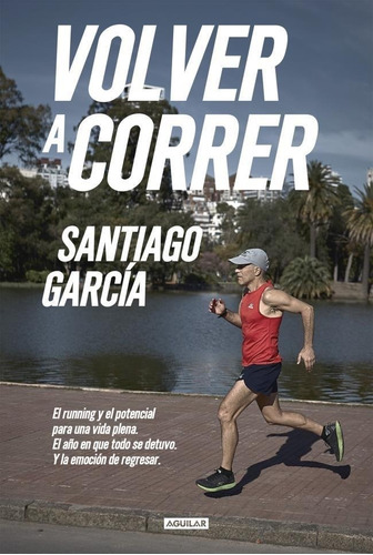 Volver A Correr - Santiago Garcia