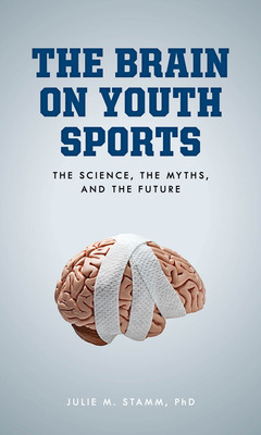 Libro The Brain On Youth Sports: The Science, The Myths, ...