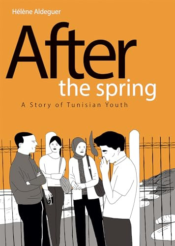 Libro After The Spring A Story Of Tunisian Youth De Aldeguer