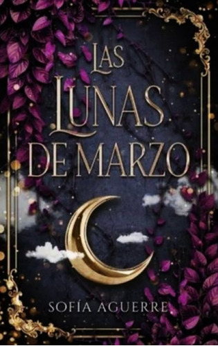 Libro Las Lunas De Marzo - Sofia Aguerre