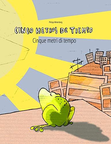Cinco Metros De Tiempo-cinque Metri Di Tempo: Libro Infantil