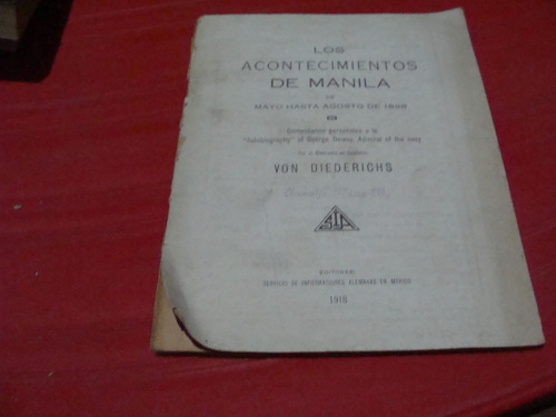 Libro Antiguo Año 1918 , Los Acontecimientos De Manila , Von