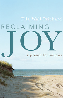 Libro Reclaiming Joy: A Primer For Widows - Prichard, Ell...