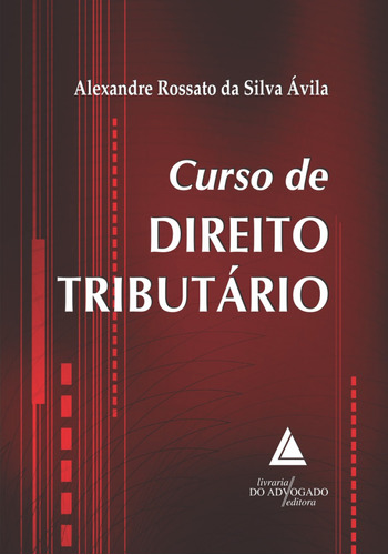 Curso De Direito Tributário - 1ª Edição