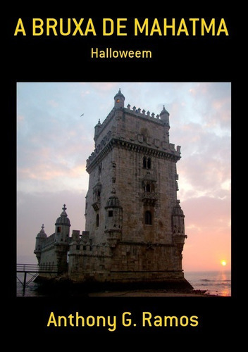 A Bruxa De Mahatma: Halloweem, De Anthony G. Ramos. Série Não Aplicável, Vol. 1. Editora Clube De Autores, Capa Mole, Edição 1 Em Português, 2012