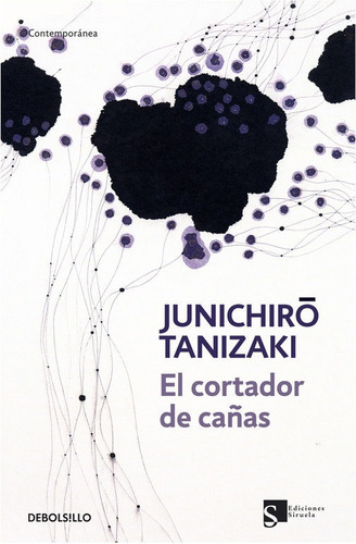 Cortador De Caã¿as,el - Tanizaki,junichiro