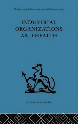 Industrial Organizations And Health, De Frank Baker. Editorial Taylor Francis Ltd, Tapa Blanda En Inglés