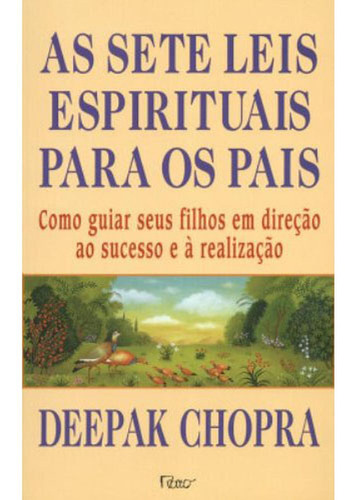 sete Leis Espirituais Para Os Pais-como Guiar Seus Filhos