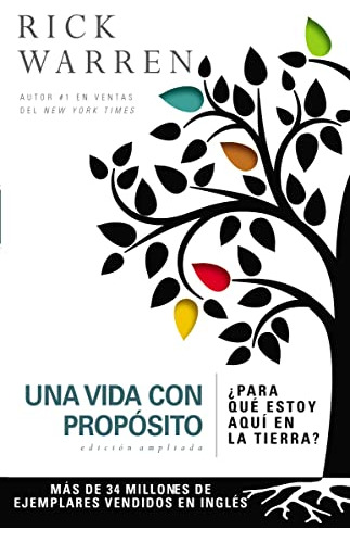 Una Vida Con Propósito: ¿para Qué Estoy Aquí En La Tierra? (