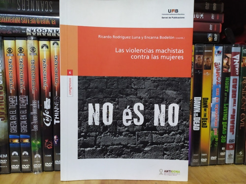 Las Violencias Machistas Contra Las Mujeres / Luna / Bodelón