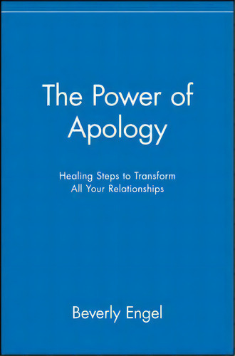 The Power Of Apology, De Beverly Engel. Editorial John Wiley Sons Ltd, Tapa Blanda En Inglés