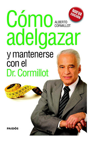 Como Adelgazar Y Mantenerse Con El Dr Cormillot - Cormillot,