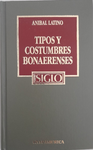 Tipos Y Costumbres Bonaerenses - Anibal Latino. Belgrano