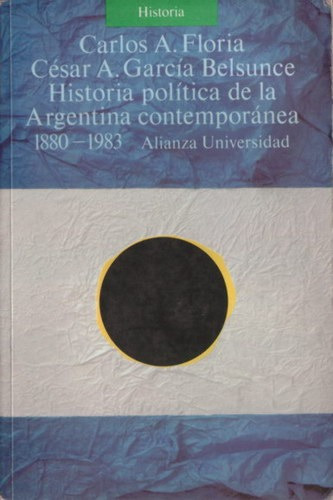 Historia Política De La Argentina Contemporánea 1880-1983 -