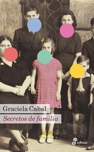 Secretos De Familia - Graciela B. Cabal