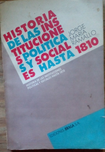 Historia De Las Institusciones Politicas Hasta 1810 