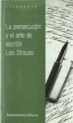 La Persecucion Y El Arte De Escribir -filosofia-