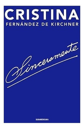 Sinceramente - Cristina Fernández De Kirchner - Libro