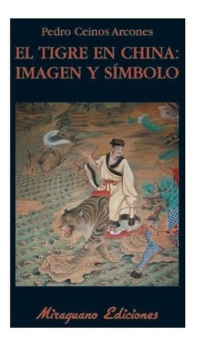 El Tigre En China : Imagen Y Simbolo