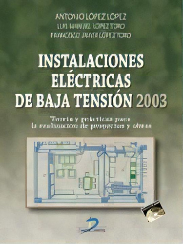 Instalaciones Electricas De Baja Tension 2003, De Antonio Lopez Lopez. Editorial Diaz De Santos En Español