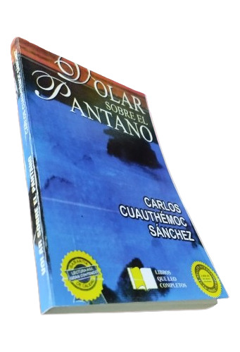 Libro: Volar Sobre El Pantano - Carlos Cuahtémoc Sánchez