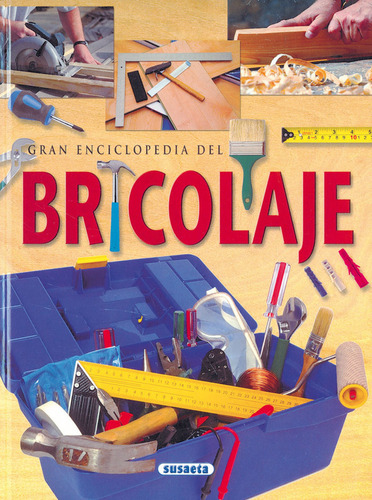 Libro Gran Enciclopedia Del Bricolaje - Susaeta, Equipo