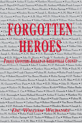 Libro Forgotten Heroes Of Greenville, Sc - Wilbanks, Will...