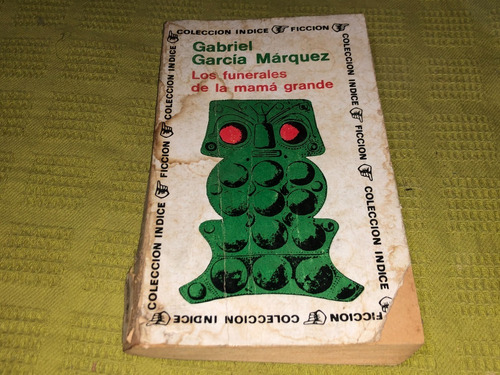 Los Funerales De La Mamá Grande - Gabriel García Márquez