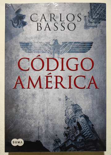 Código América. Carlos Basso. Original Libro Nuevo Y Sellado