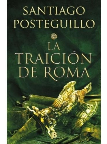 La Traicion De Roma - Posteguillo Santiago (libro) - Nuevo