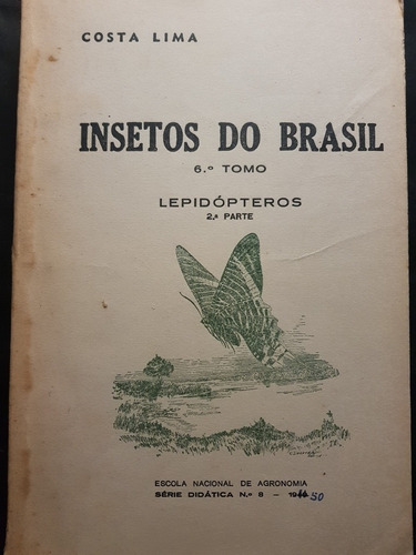 Insectos Do Brasil. Tomo 6. Lepidópteros. 51n 420