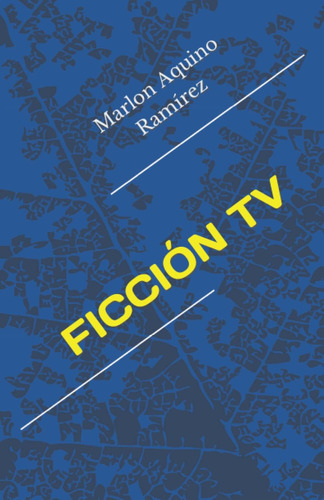 Libro: Ficción Tv (spanish Edition)