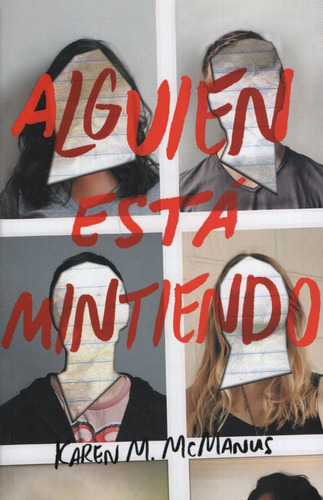 Alguien está mintiendo, de Karen M. Mcmanus., vol. Único. Editorial Alfaguara, tapa blanda, edición 2018 en español, 2018