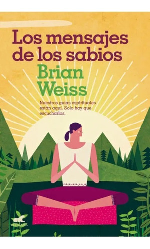 Los Mensajes De Los Sabios - Brian Weiss
