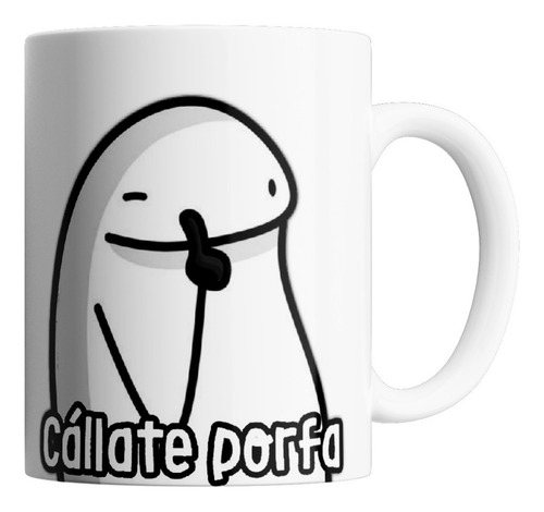 Taza De Ceramica - Flork Callate Porfa