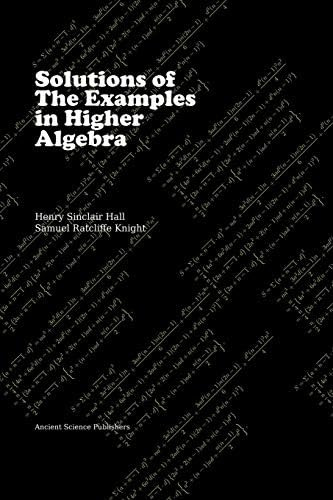 Libro: Solutions Of The Examples In Algebra (latex Enlarged