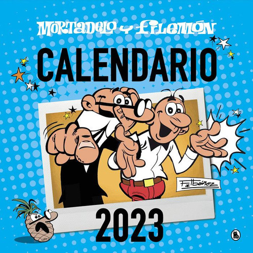 Libro: Calendario Mortadelo Y Filemon 2023. Ibañez, Francisc