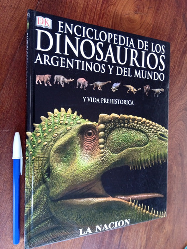 Enciclopedia De Los Dinosaurios Argentinos Y Del Mundo Museo