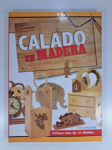 Calado En Madera- Incluye Mas De 30 Moldes - Libro Usado