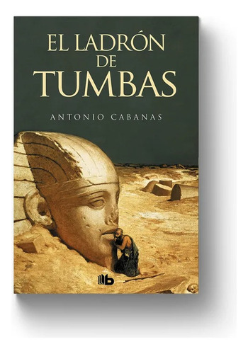 El Ladrón De Tumbas - Antonio Cabanas