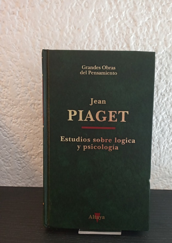 Estudios Sobre Logica Y Psicología - Jean Piaget