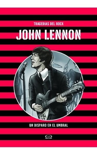 TRAGEDIAS DEL ROCK, de John Lennon. Editorial V&R en español